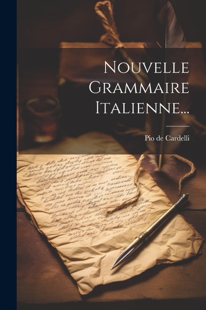 Nouvelle Grammaire Italienne... Nouvelle Grammaire Italienne...