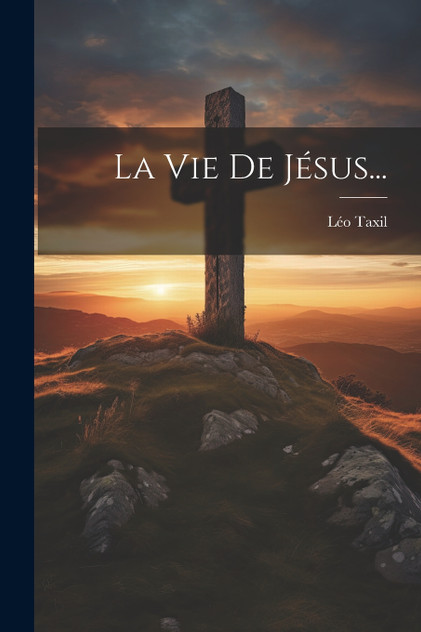 La Vie De Jésus... La Vie De Jésus...