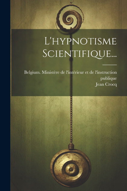 L'hypnotisme Scientifique...