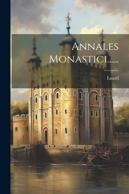 Annales Monastici......