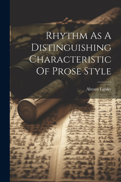 Rhythm As A Distinguishing Characteristic Of Prose Style Rhythm As A Distinguishing Characteristic Of Prose Style