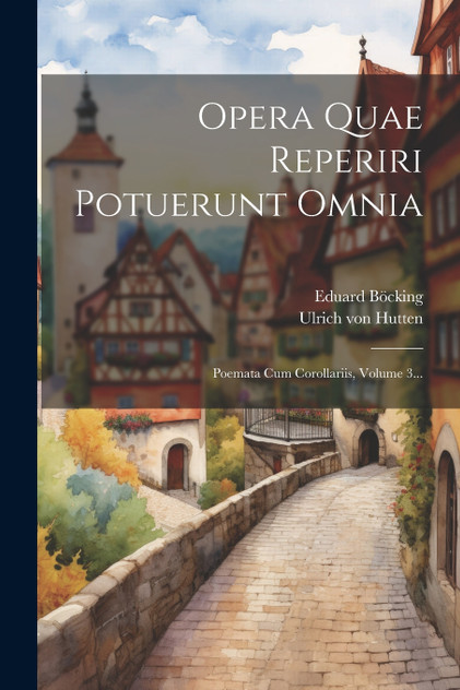 Opera Quae Reperiri Potuerunt Omnia Opera Quae Reperiri Potuerunt Omnia