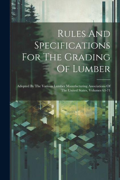 Rules And Specifications For The Grading Of Lumber