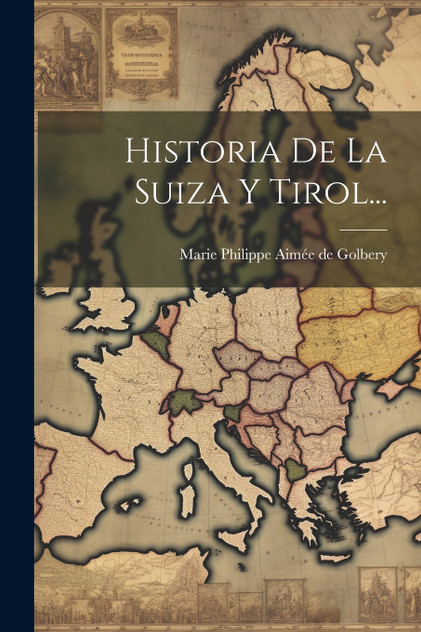 Historia De La Suiza Y Tirol... Historia De La Suiza Y Tirol...