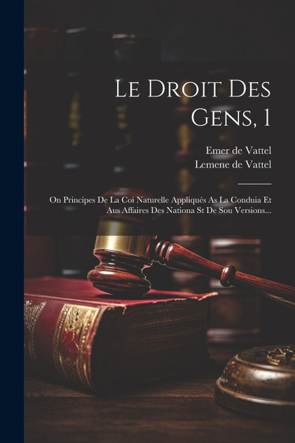 Le Droit Des Gens, 1