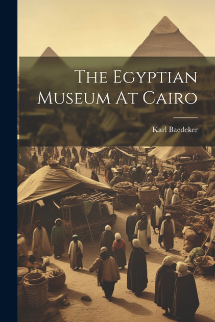 The Egyptian Museum At Cairo The Egyptian Museum At Cairo