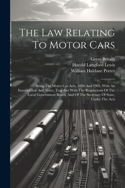 The Law Relating To Motor Cars The Law Relating To Motor Cars