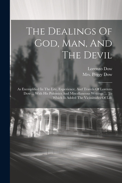 The Dealings Of God, Man, And The Devil The Dealings Of God, Man, And The Devil