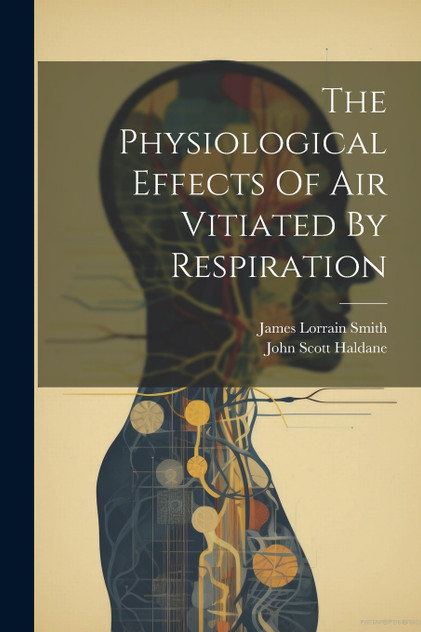 The Physiological Effects Of Air Vitiated By Respiration The Physiological Effects Of Air Vitiated By Respiration
