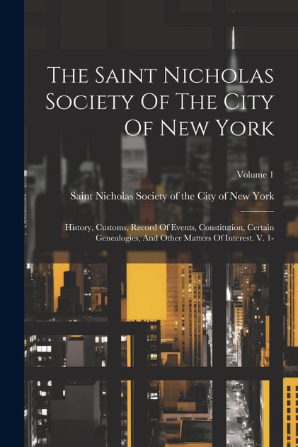 The Saint Nicholas Society Of The City Of New York The Saint Nicholas Society Of The City Of New York
