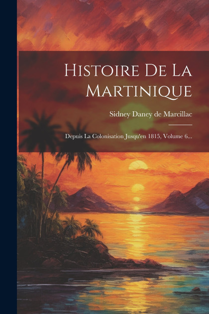 Histoire De La Martinique Histoire De La Martinique