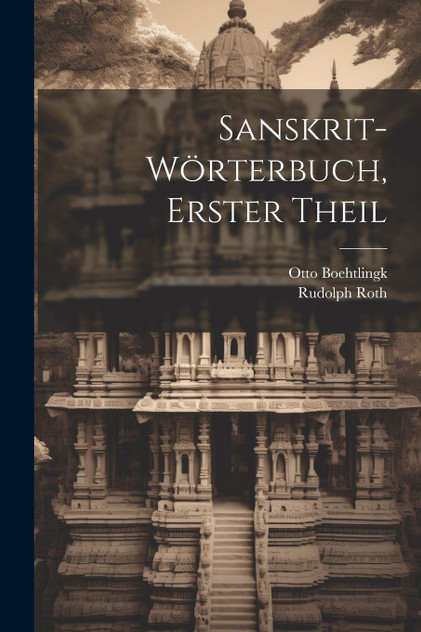 Sanskrit-Wörterbuch, Erster Theil