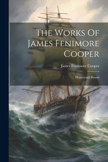 The Works Of James Fenimore Cooper The Works Of James Fenimore Cooper