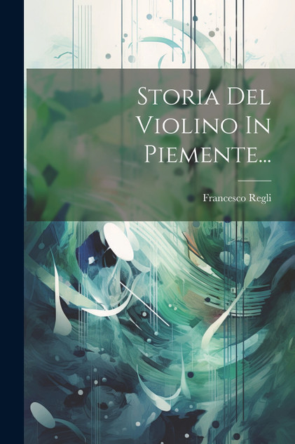 Storia Del Violino In Piemente... Storia Del Violino In Piemente...