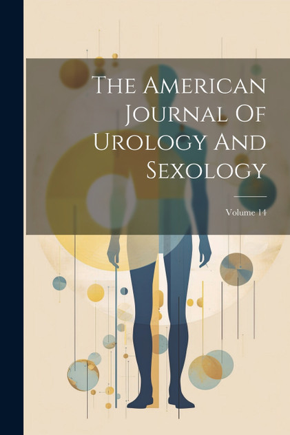 The American Journal Of Urology And Sexology; Volume 14