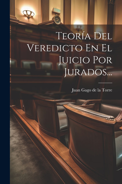 Teoría Del Veredicto En El Juicio Por Jurados... Teoría Del Veredicto En El Juicio Por Jurados...