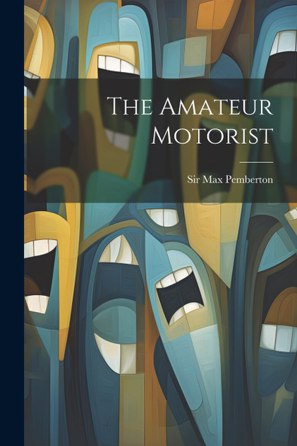 The Amateur Motorist The Amateur Motorist