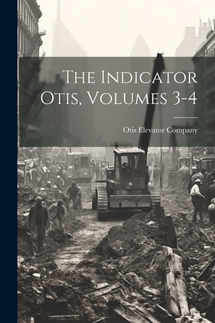 The Indicator Otis, Volumes 3-4