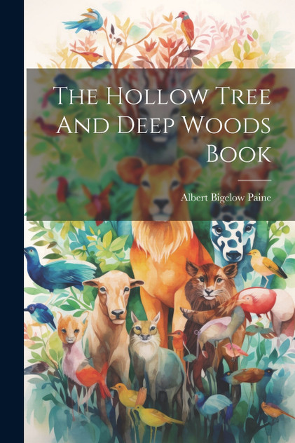 The Hollow Tree And Deep Woods Book The Hollow Tree And Deep Woods Book