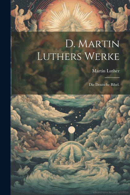 D. Martin Luthers Werke D. Martin Luthers Werke