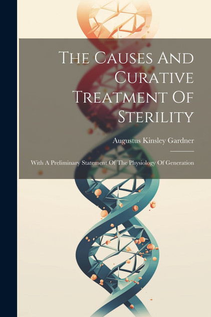 The Causes And Curative Treatment Of Sterility