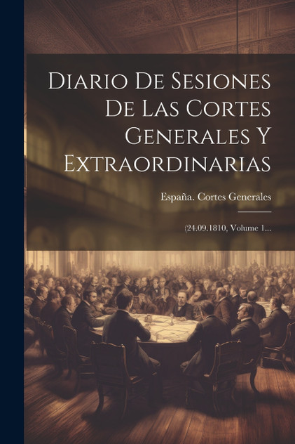 Diario De Sesiones De Las Cortes Generales Y Extraordinarias Diario De Sesiones De Las Cortes Generales Y Extraordinarias
