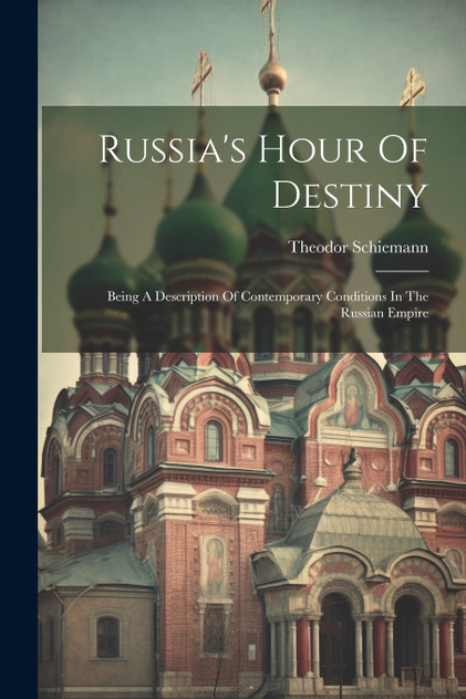 Russia's Hour Of Destiny Russia's Hour Of Destiny
