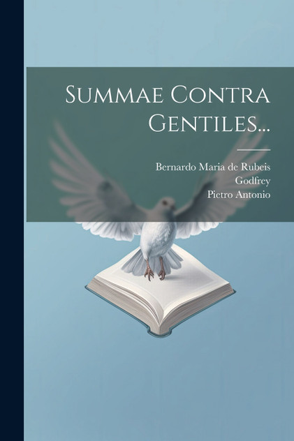 Summae Contra Gentiles... Summae Contra Gentiles...