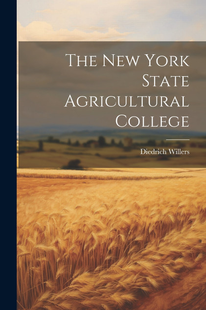 The New York State Agricultural College The New York State Agricultural College
