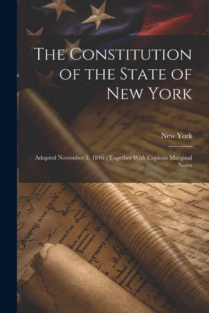 The Constitution of the State of New York The Constitution of the State of New York