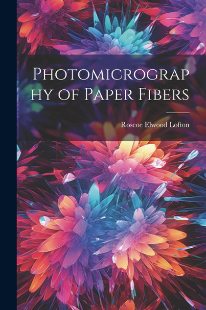 Photomicrography of Paper Fibers