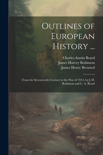 Outlines of European History ... Outlines of European History ...