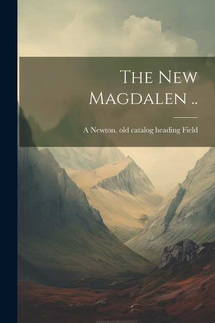 The new Magdalen .. The new Magdalen ..