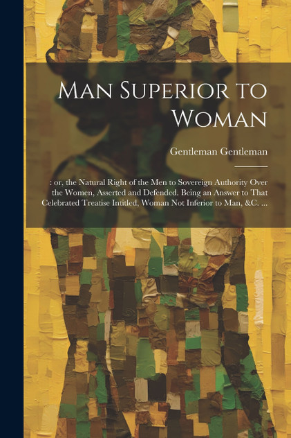 Man Superior to Woman Man Superior to Woman