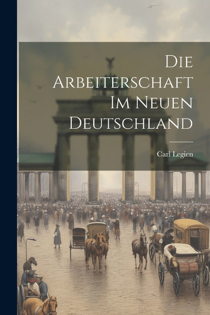 Die Arbeiterschaft im neuen Deutschland Die Arbeiterschaft im neuen Deutschland