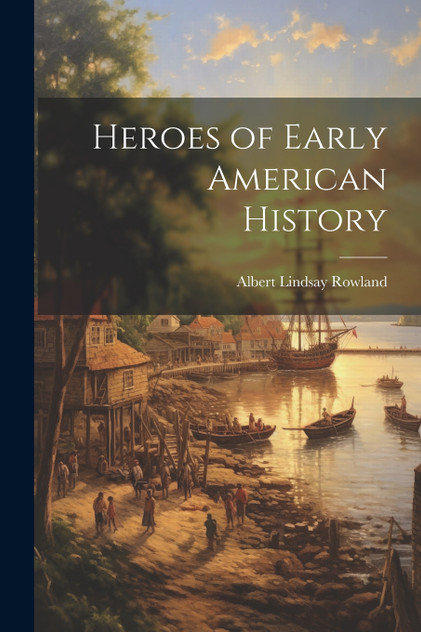 Heroes of Early American History
