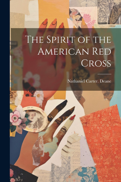 The Spirit of the American Red Cross The Spirit of the American Red Cross