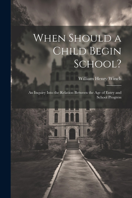 When Should a Child Begin School? When Should a Child Begin School?