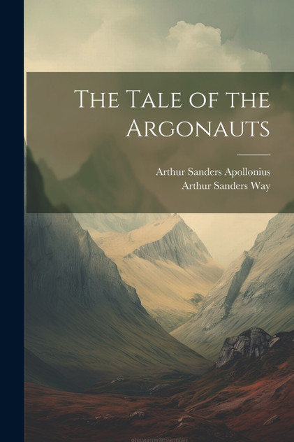 The Tale of the Argonauts The Tale of the Argonauts