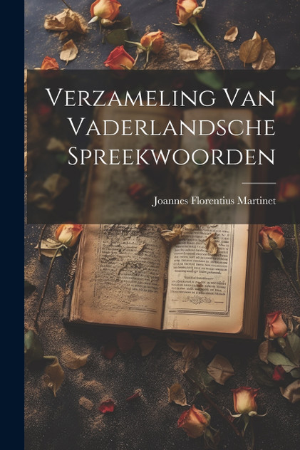 Verzameling Van Vaderlandsche Spreekwoorden Verzameling Van Vaderlandsche Spreekwoorden