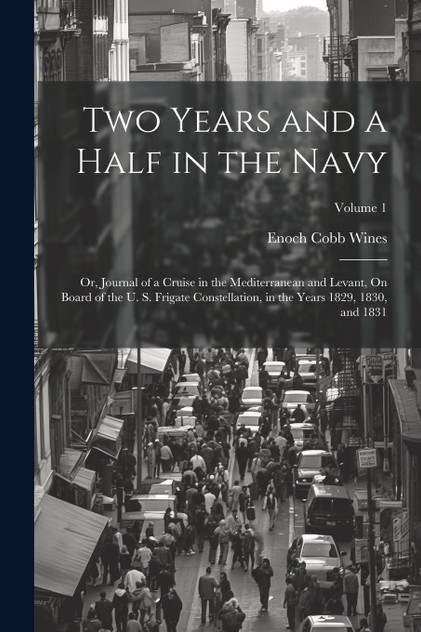 Two Years and a Half in the Navy Two Years and a Half in the Navy
