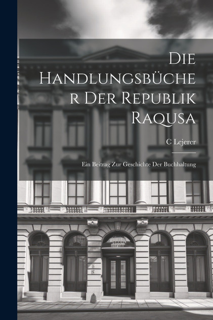 Die Handlungsbücher Der Republik Raqusa