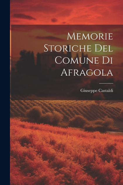 Memorie Storiche Del Comune Di Afragola Memorie Storiche Del Comune Di Afragola