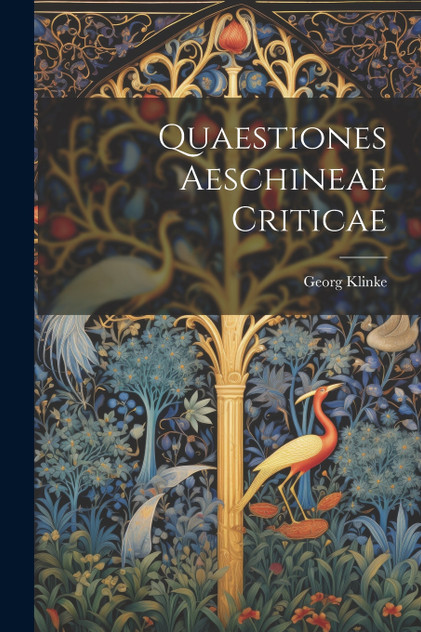 Quaestiones Aeschineae Criticae