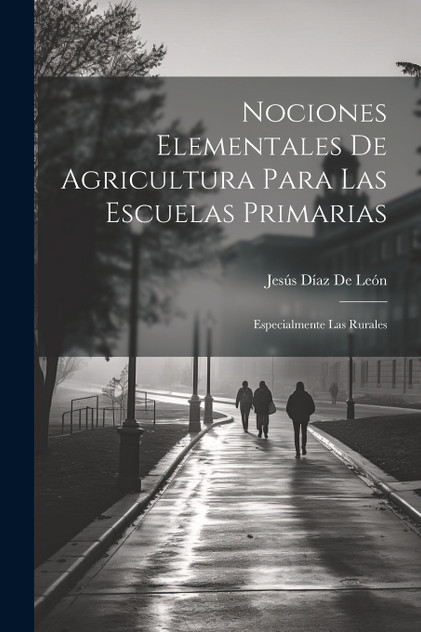 Nociones Elementales De Agricultura Para Las Escuelas Primarias Nociones Elementales De Agricultura Para Las Escuelas Primarias