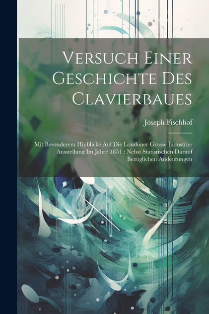 Versuch Einer Geschichte Des Clavierbaues Versuch Einer Geschichte Des Clavierbaues