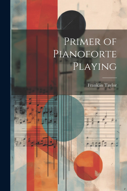 Primer of Pianoforte Playing Primer of Pianoforte Playing