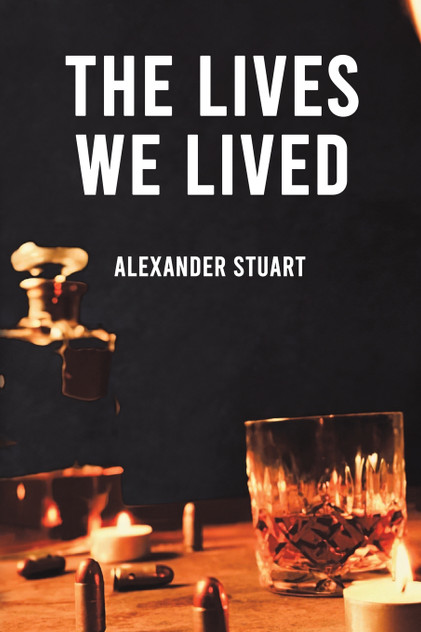 The Lives We Lived The Lives We Lived