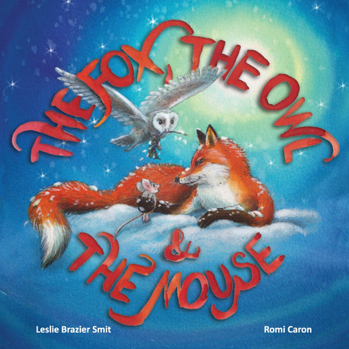 The Fox, the Owl and the Mouse The Fox, the Owl and the Mouse