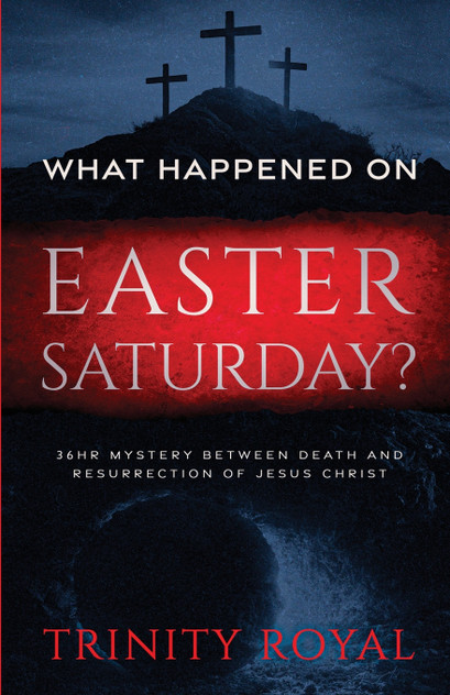 What Happened on Easter Saturday?. 36 hrs Mystery between Death and Resurrection of Jesus Christ What Happened on Easter Saturday?. 36 hrs Mystery between Death and Resurrection of Jesus Christ